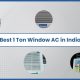 6 Best 1 Ton Window AC