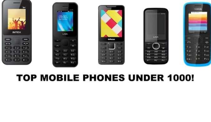 7 Mobile Phones under Rs 1000