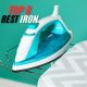 8 Best Iron for crease-free clothes